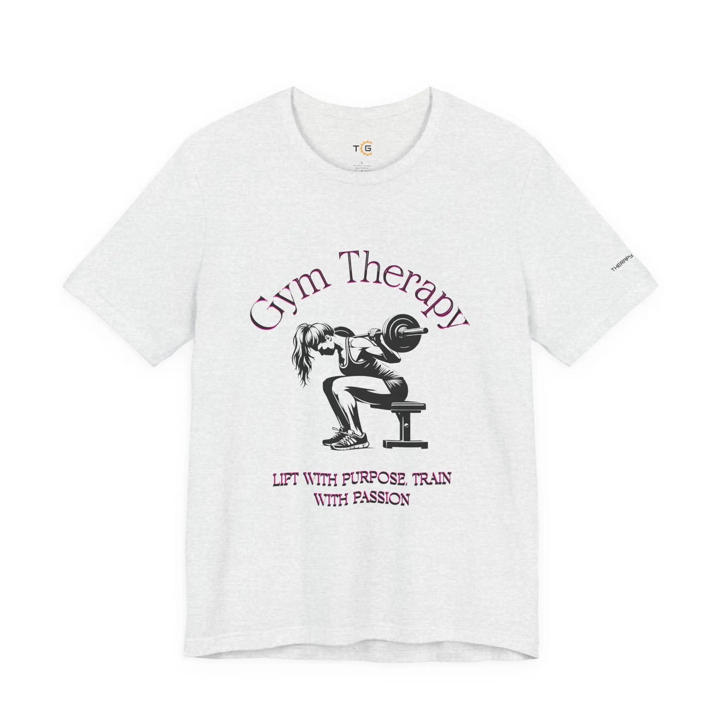 Gym Therapy T-Shirt | Lift with Purpose Train with Passion Tee, Workout Wear, Fitness Gift, Unisex Gym Shirt, Motivational Tee Printify